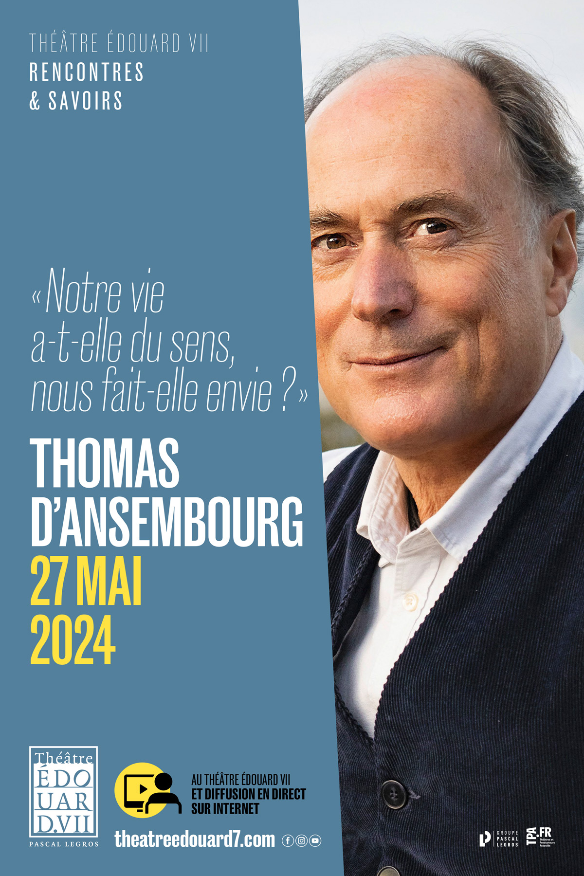 Conférence de Thomas d’Ansembourg « Notre vie a-t-elle du sens, fait-elle envie ? »